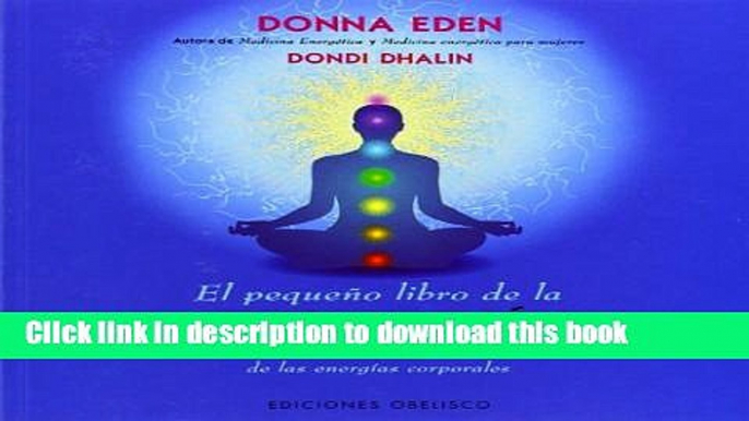 [Download] El pequeno libro de la medicina energetica (Coleccion Salud y Vida Natural) (Spanish