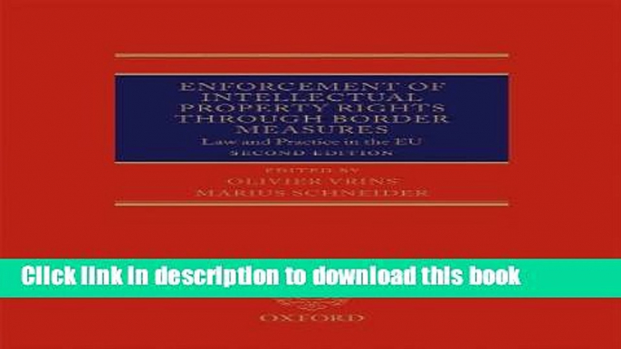 [Popular] Enforcement of Intellectual Property Rights through Border Measures: Law and Practice in