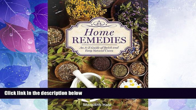 Big Deals  Home Remedies: An A-Z Guide of Quick And Easy Natural Cures  Free Full Read Most Wanted