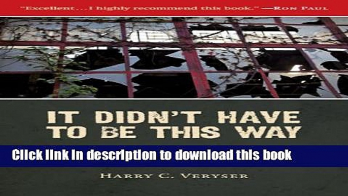 [Download] It Didn t Have to Be This Way: Why Boom and Bust Is Unnecessary-and How the Austrian