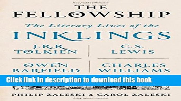 [Popular] Books The Fellowship: The Literary Lives of the Inklings: J.R.R. Tolkien, C. S. Lewis,