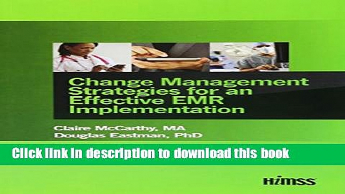 [Popular Books] Change Management Strategies for an Effective EMR Implementation (HIMSS Book