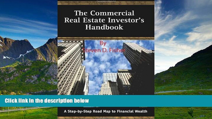 Must Have  The Commercial Real Estate Investor s Handbook: A Step-by-Step Road Map to Financial