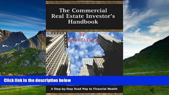 Must Have  The Commercial Real Estate Investor s Handbook: A Step-by-Step Road Map to Financial