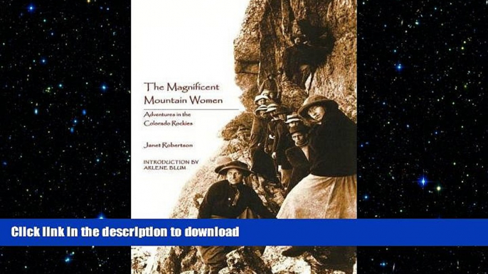 READ BOOK  The Magnificent Mountain Women (Second Edition): Adventures in the Colorado Rockies