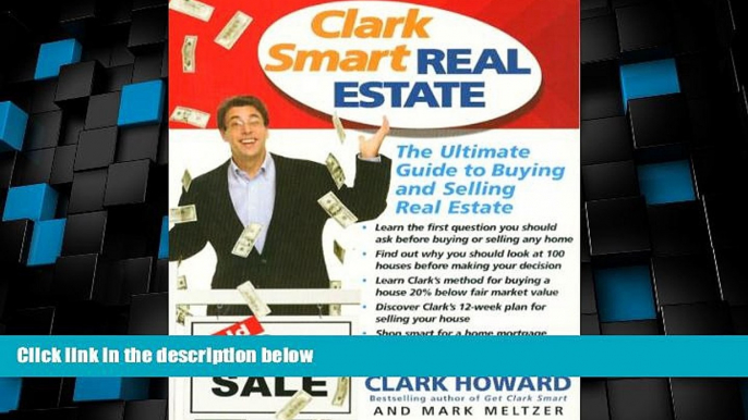 Big Deals  Clark Smart Real Estate: The Ultimate Guide to Buying and Selling Real Estate  Free