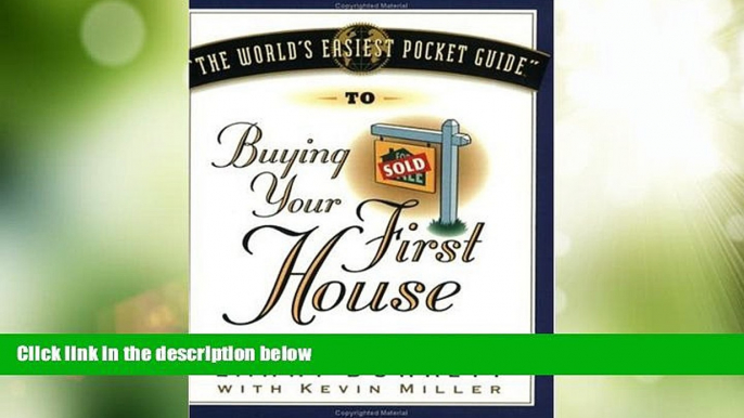 Big Deals  The World s Easiest Pocket Guide to Buying Your First Home  Best Seller Books Most Wanted