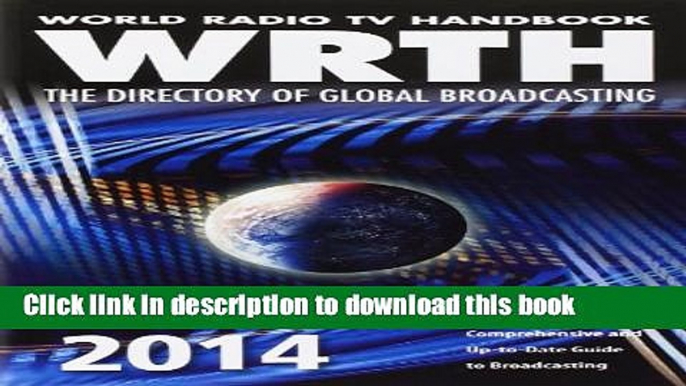 [Popular] World Radio TV Handbook 2014: The Directory of Global Broadcasting Kindle Free