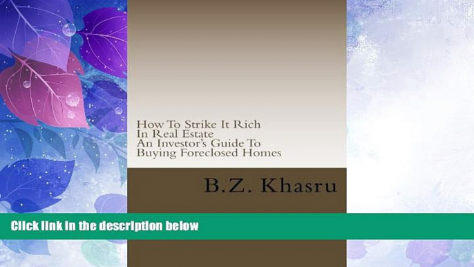 Big Deals  How To Strike It Rich In Real Estate: An Investor s Guide To Buying Foreclosed Homes