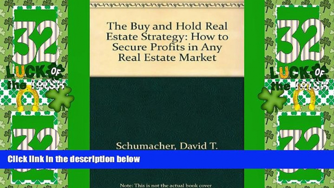 Big Deals  The Buy and Hold Real Estate Strategy: How to Secure Profits in Any Real Estate Market