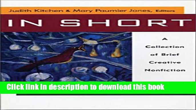 [Download] In Short A Collection Of Brief Creative Nonfiction Paperback Collection