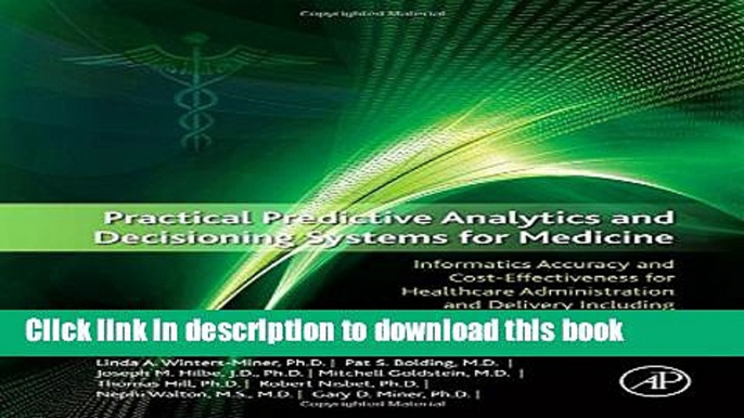 [Popular Books] Practical Predictive Analytics and Decisioning Systems for Medicine: Informatics