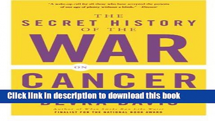 [PDF] The Secret History of the War on Cancer Free Online