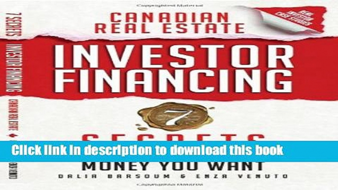 [Popular] Canadian Real Estate Investor Financing: 7 Secrets to Getting All the Money You Want