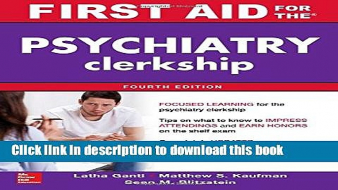 [Popular Books] First Aid for the Psychiatry Clerkship, Fourth Edition (First Aid Series) Free