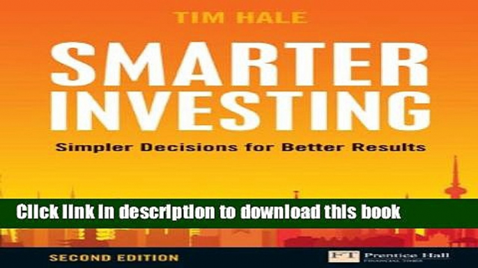 [Popular] Smarter Investing: Simpler Decisions for Better Results Hardcover Online