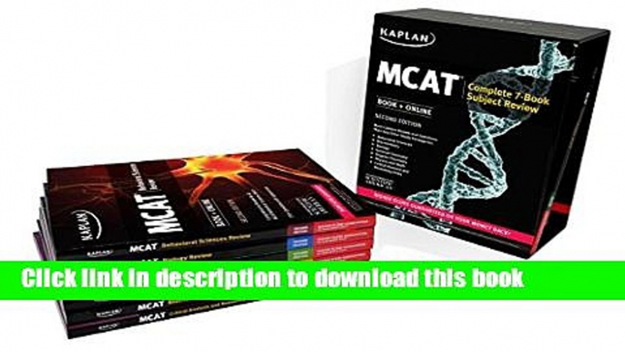 [Popular Books] Kaplan MCAT Complete 7-Book Subject Review: Book + Online (Kaplan Test Prep)