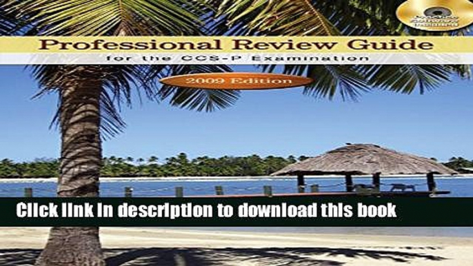 [Popular Books] Professional Review Guide for the CCS-P Examination: 2009 Edition (Book Only) Full