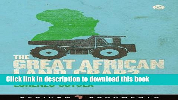 [Popular] The Great African Land Grab?: Agricultural Investments and the Global Food System