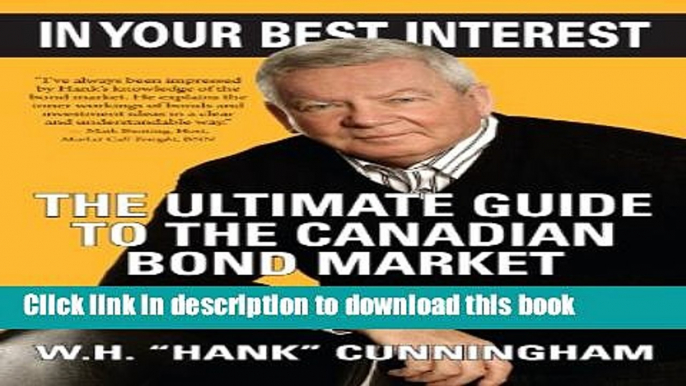 [Popular] In Your Best Interest: The Ultimate Guide to the Canadian Bond Market Hardcover Free