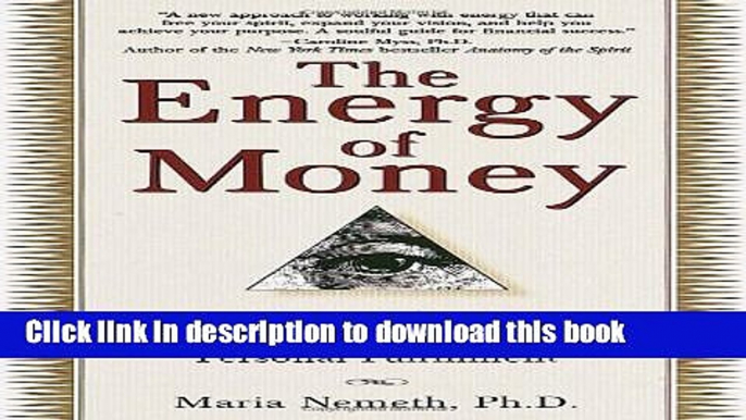 [Popular] The Energy of Money: A Spiritual Guide to Financial and Personal Fulfillment Paperback