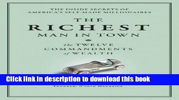 [Popular] The Richest Man in Town: The Twelve Commandments of Wealth Hardcover Collection