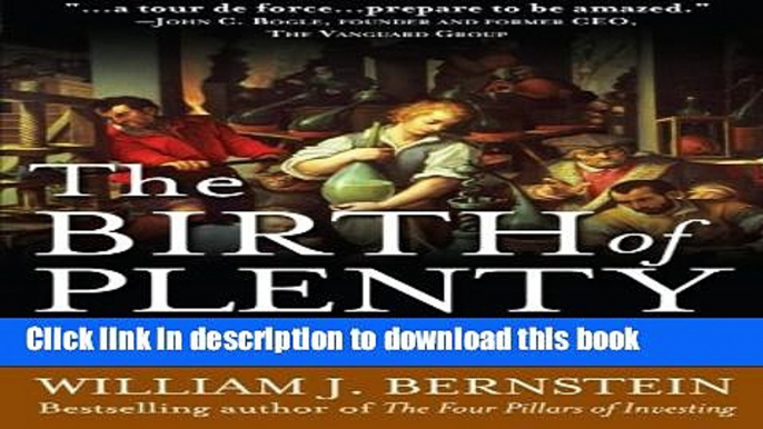 [Popular] The Birth of Plenty: How the Prosperity of the Modern World was Created Kindle Online