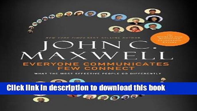 [Popular] Everyone Communicates, Few Connect: What the Most Effective People Do Differently Kindle