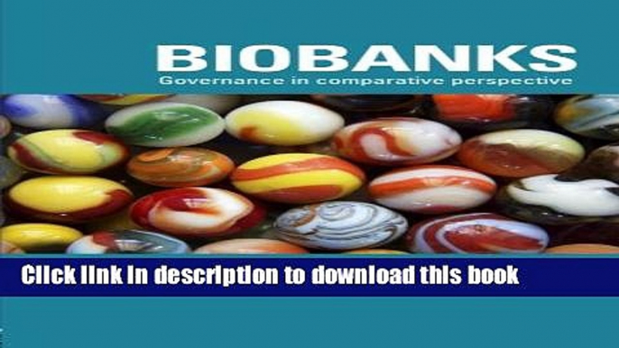 Books Biobanks: Governance in Comparative Perspective Full Online