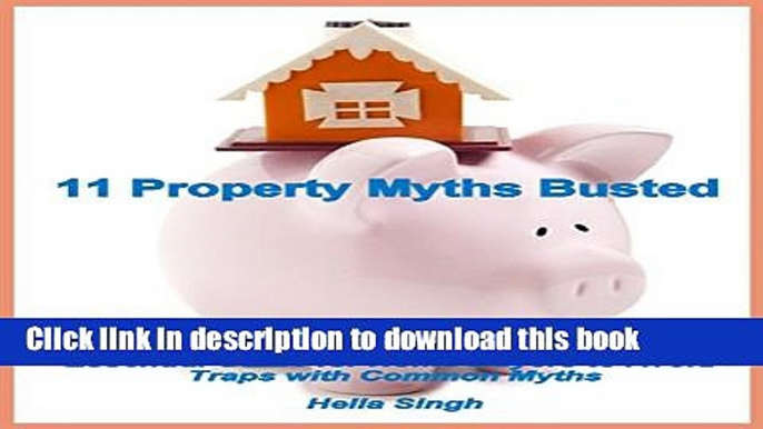 [Popular] 11 Property Myths Busted: Essential Guide for Home Buyers to Avoid Traps with Common