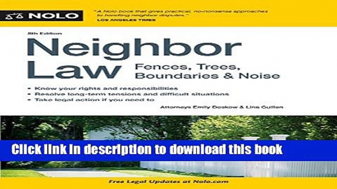 [Popular] Neighbor Law: Fences, Trees, Boundaries   Noise Kindle Online