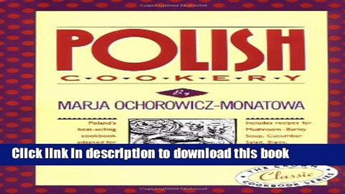 [PDF] Polish Cookery: Poland s bestselling cookbook adapted for American kitchens. Includes