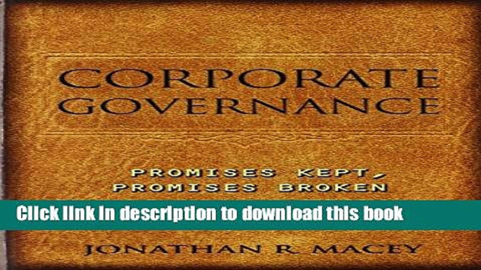 [Popular] Corporate Governance: Promises Kept, Promises Broken Kindle Online