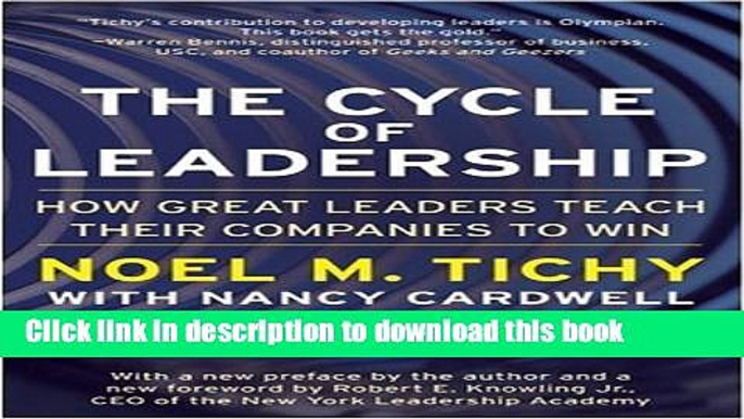 [Popular] The Cycle of Leadership: How Great Leaders Teach Their Companies to Win Paperback