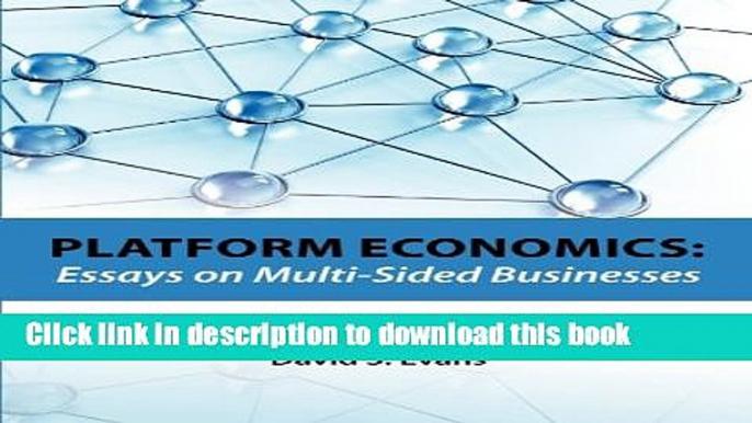 [Popular] Platform Economics: Essays on Multi-Sided Businesses Paperback Collection