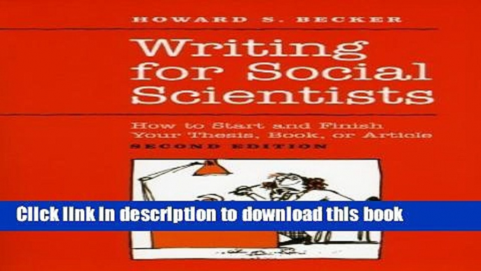 [Popular] Writing for Social Scientists: How to Start and Finish Your Thesis, Book, or Article: