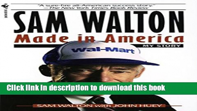 [Popular] Sam Walton: Made In America Kindle Online