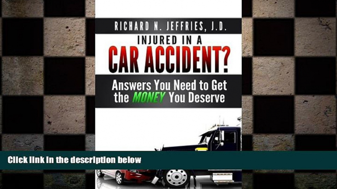 FREE PDF  Injured in a Car Accident? Answers You Need to Get the Money You Deserve READ ONLINE