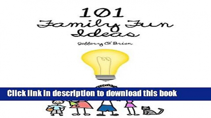 Ebook 101 Family Fun Ideas Free Online