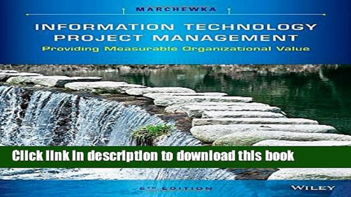 [Popular] Information Technology Project Management: Providing Measurable Organizational Value