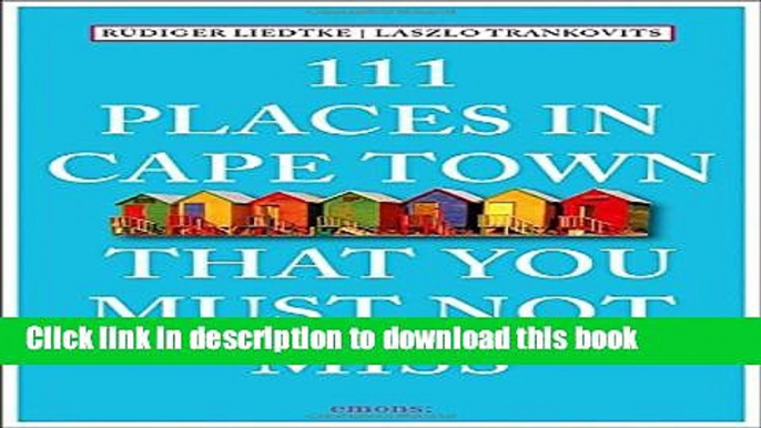 [Download] 111 Places in Cape Town That You Must Not Miss Hardcover Collection