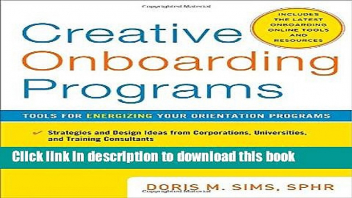 [Download] Creative Onboarding Programs: Tools for Energizing Your Orientation Program Kindle Free