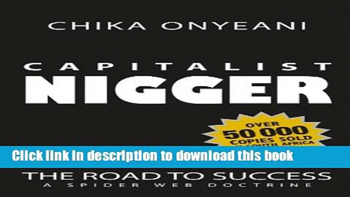 [Download] Capitalist Nigger: The Road To Success â€“ A Spider Web Doctrine Hardcover Online