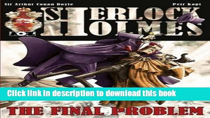 [Popular Books] The Final Problem - A Sherlock Holmes Graphic Novel Free Online