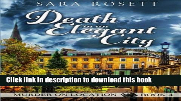 [PDF] Death in an Elegant City (Murder on Location) (Volume 4) Download Online