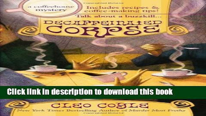 [PDF] Decaffeinated Corpse (Coffeehouse Mysteries, No. 5) Full Online