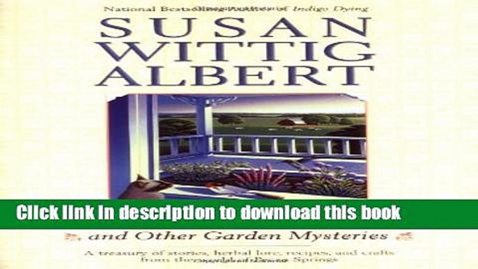 [Popular Books] An Unthymely Death and Other Garden Mysteries:  A Treasury of Stories, Herbal