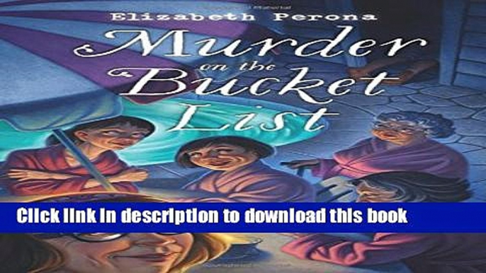 [PDF] Murder on the Bucket List (A Bucket List Mystery) Free Online