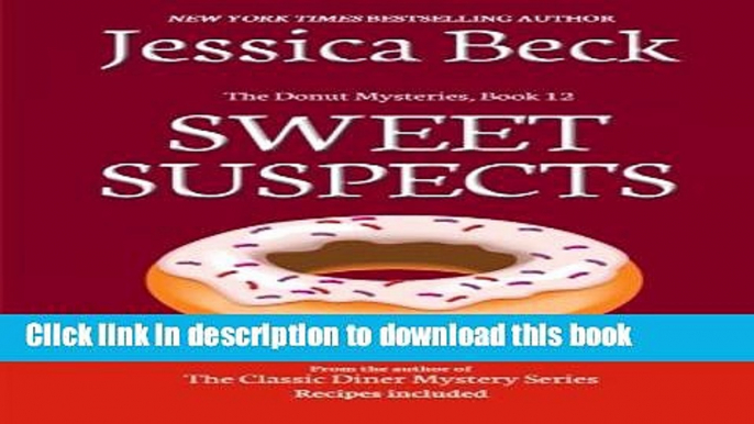 [PDF] Sweet Suspects: Book 12 in The Donut Mysteries (Volume 12) Free Online