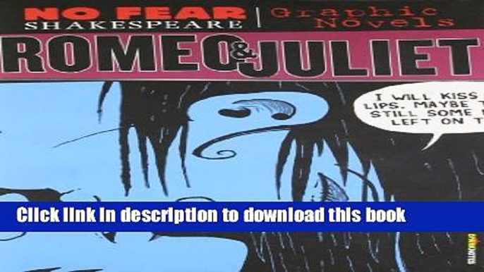 [Download] Romeo and Juliet (No Fear Shakespeare Graphic Novels) Hardcover Online